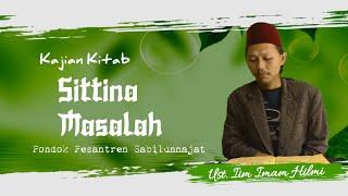 Kajian Kitab Sittina Masalah Hal 6-7 || Ust. Iim Imam Hilmi #2