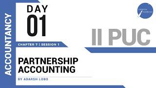 DAY 01 | ACCOUNTANCY | II PUC | ACCOUNTING FOR PARTNERSHIP - BASIC CONCEPTS | L1