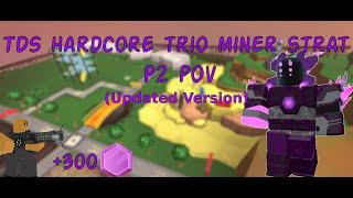 TDS Hardcore Trio Miners Strat P2 POV 2.0 (Updated Version) | Roblox Tower Defense Simulator