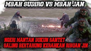 PERTARUNGAN SENGIT MBAH JAN VS MBAH SUDIRO