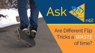 #AskRadRat (42) - Are Different Flip Tricks a Waste of Time? Brazilian, French Skate Scenes? 