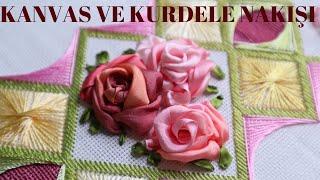 KANVAS NAKIŞI & KURDELE NAKIŞI / CANVAS & RIBBON EMBROIDERY