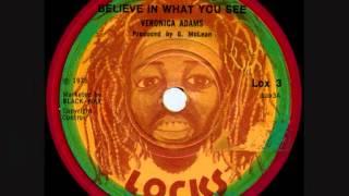 VERONICA ADAMS - BELIEVE IN WHAT YOU SEE + WISEMAN DUB (LOCKS) 1975.