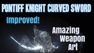 Dark Souls 3 Pontiff Knight Curved Sword - Improved Weapon Art!