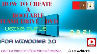 Step By Step Guide To create A Bootable Flash Using Rufus - 2021 (for windows 10 installation)