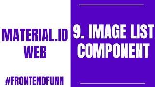 Material.io Web Components Tutorial - 9. Image List Component - #frontendfunn