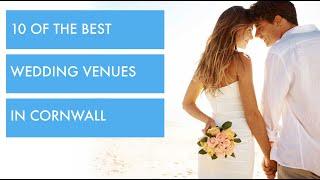 10 of the most ROMANTIC wedding venues in Cornwall