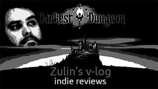 Darkest Dungeon - Обзор Zulin`s v-log