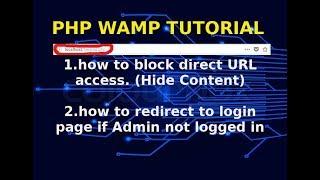 WAMP Tutorial : Restrict Direct URL Access And Redirect To Login Page [Download Code From Links]