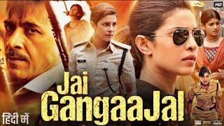 Jai Gangaajal Full Movie | Priyanka Chopra | Prakash Jha | Manav Kaul | Ninad Kamat | Review & Facts