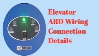 Elevator ARD Wiring Connection Details