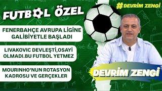 Fenerbahçe Avrupa Ligine galibiyet ile başladı/Livakovic,Cengiz ve Osayi/Mourinho’nun rotasyonu