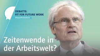 #FutureWorkDebatte: Zeitenwende in der Arbeitswelt?