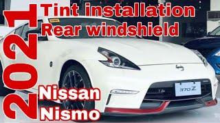 2021Nissan370Z nismo window tint installation #rearwindow