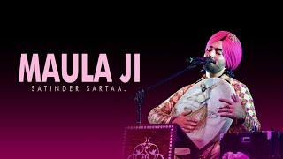 Maula Ji || Lyrical Video || Satinder Sartaaj