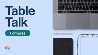 Table Talk #6: Formulas | Airtable