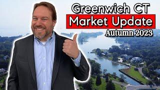 Greenwich CT Real Estate Market Update - Greenwich CT Market Report Autumn 2023