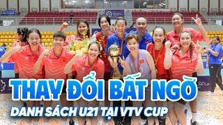Thay đổi bất ngờ danh sách đội tuyển bóng chuyền U21 Việt Nam tham dự VTV Cup 2025