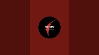 Live || PK VLOG ||