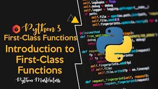 5.1 - Introduction to First-Class Functions in Python