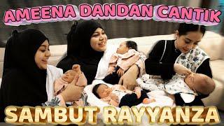 AMEENA DANDAN CANTIK, SAMBUT RAYYANZA 