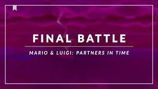 Mario & Luigi: Partners in Time: Final Battle [Revision]