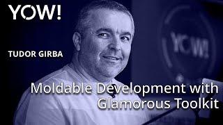 Moldable Development with Glamorous Toolkit • Tudor Girba • YOW! 2023