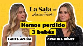 Hemos perdido 3 bebés: Cata Gómez | La Sala De Laura Acuña T43 E1