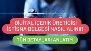 İstisna Belgesi Nasıl Alınır / Dijital İçerik Üreticisi İstisna Belgesi Nasıl Alınır