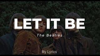 The Beatles - Let It Be (Lyrics)