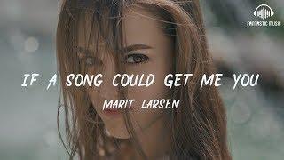 Marit Larsen - If A Song Could Get Me You [ lyric ]