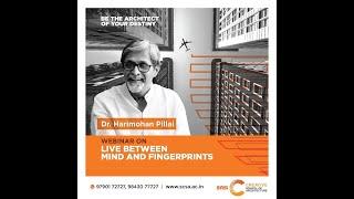 LIVE BETWEEN MIND AND FINGERPRINT | WEBINAR | Dr.Harimohan Pillai |