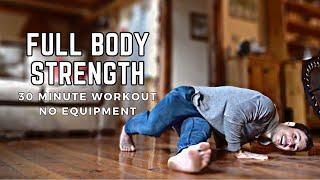 Full Body Strength Workout (No Equipment, At Home) - 30 Minute Follow Along