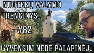 Gyvensim nebe palapinėj.. Nuotekų valymo įrenginys.. #82