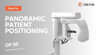 DEXIS ORTHOPANTOMOGRAPH™ OP 3D™ - Panoramic Patient Positioning