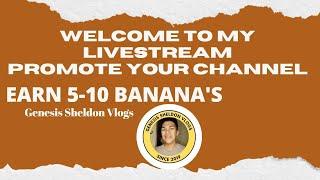 LIVESTREAM -GENESIS SHELDON VLOGS- LAPAGAN I DIKITAN I GROW YOUR CHANNEL I 5-10 BANANAS & MORE!!!