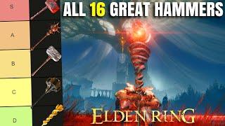 All 16 Great Hammers Ranked! Elden Ring Weapon Tier List Patch 1.15