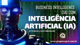 Business Intelligence (BI) com Inteligência Artificial (IA) Otimizando a Gestão Empresarial