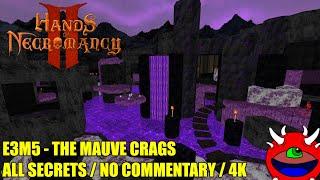 Hands of Necromancy 2 - E3M5 The Mauve Crags - All Secrets No Commentary Gameplay