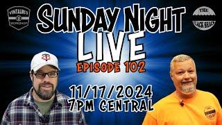 Sunday Night LIVE 11/17/2024 #102