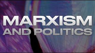 MARXISM AND POLITICS (w/ Chris Cutrone)