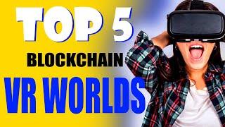 TOP 5 BEST BLOCKCHAIN GAMES 2021 - 2022 [VR WORLDS] PLAY TO EARN