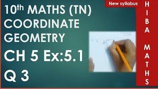 10th maths chapter 5 exercise 5.1 question 3|Coordinate geometry|TN New Syllabus TN Samacheer