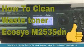 How To Clean Waste toner Ecosys M2535dn | Empty Kyocera M2535 waste toner box full