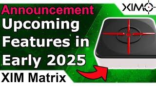 XIM Matrix - Q1 2025 Outlook & Upcoming Features Teaser!