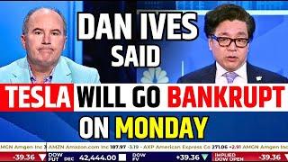 Tesla Stock Prediction: TSLA Stock Will Bankrupt On Monday Said By Dan Ives | Elon Musk