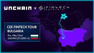 UNCHAIN CEE Fintech Tour - Bulgaria