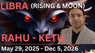 What's In Store for LIBRA Rising in May 2025 Rahu Ketu Transit?