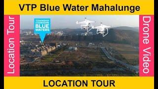 VTP Bluewaters Mahalunge| Actual Site Tour| VTP Bluewaters Mahalunge Location with Pricing