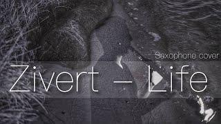 Zivert - Life [Saxophone cover]